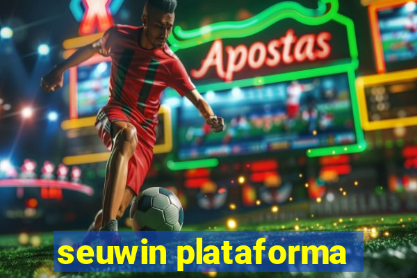 seuwin plataforma