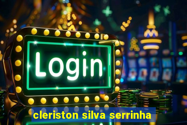 cleriston silva serrinha