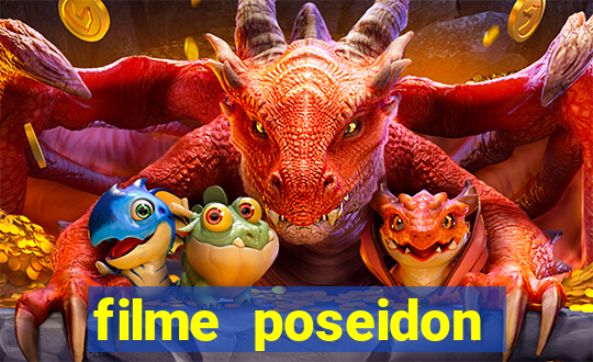 filme poseidon completo dublado