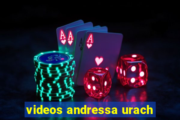 videos andressa urach