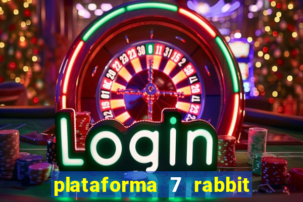 plataforma 7 rabbit paga mesmo