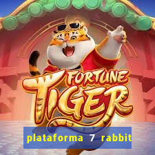 plataforma 7 rabbit paga mesmo