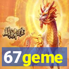 67geme