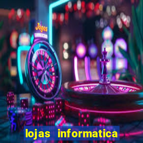 lojas informatica em recife