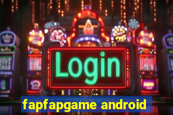 fapfapgame android