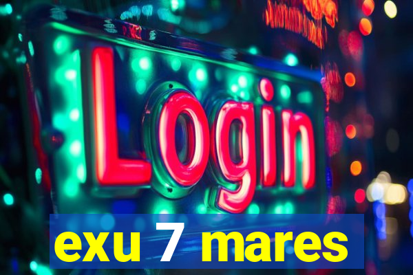 exu 7 mares