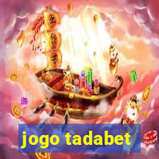 jogo tadabet