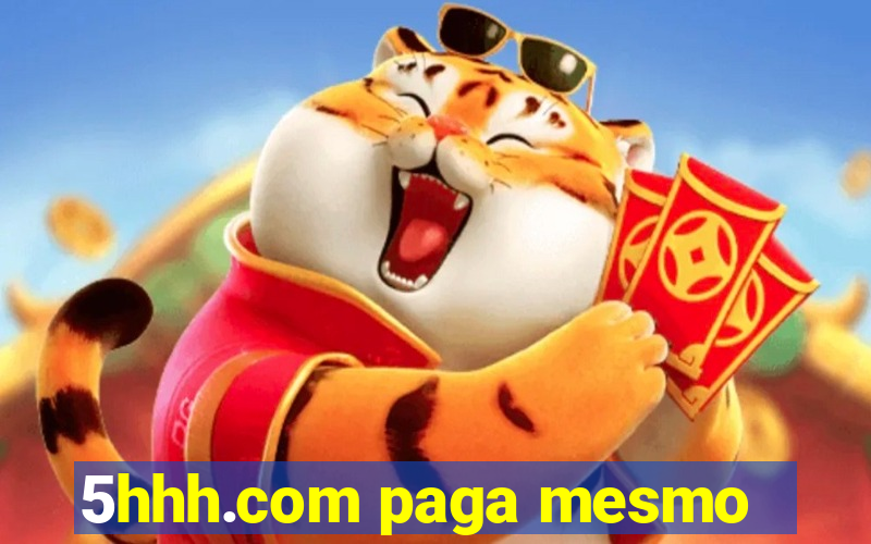 5hhh.com paga mesmo