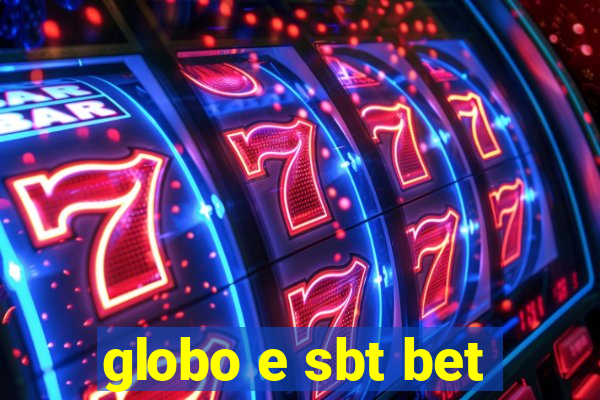 globo e sbt bet