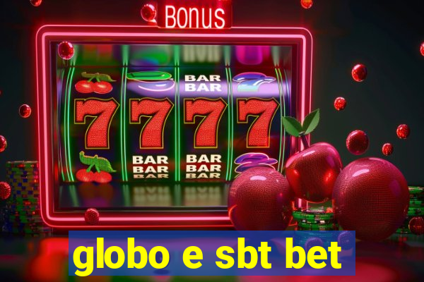 globo e sbt bet