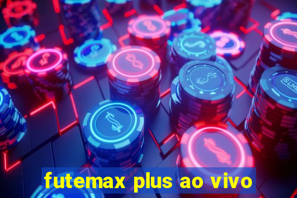 futemax plus ao vivo