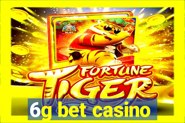 6g bet casino