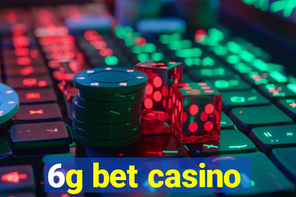 6g bet casino