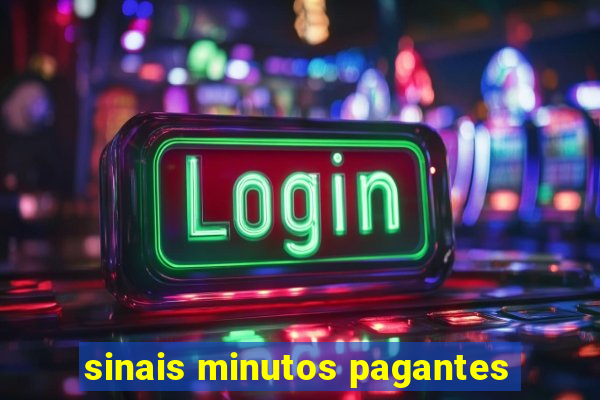 sinais minutos pagantes