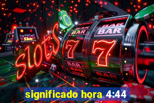 significado hora 4:44