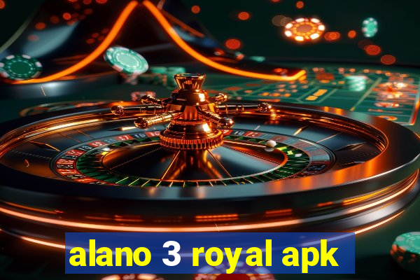 alano 3 royal apk