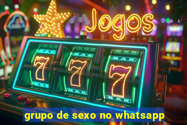 grupo de sexo no whatsapp