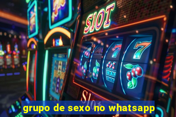 grupo de sexo no whatsapp