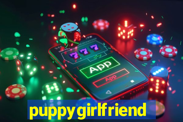 puppygirlfriend