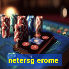 netersg erome