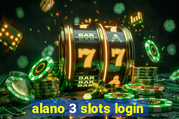 alano 3 slots login