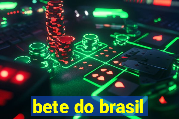 bete do brasil