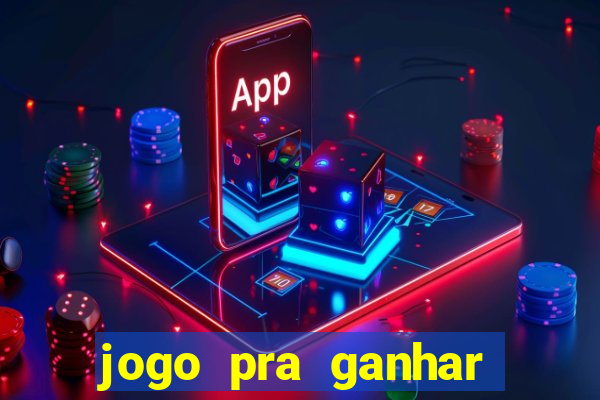 jogo pra ganhar dinheiro sem depositar