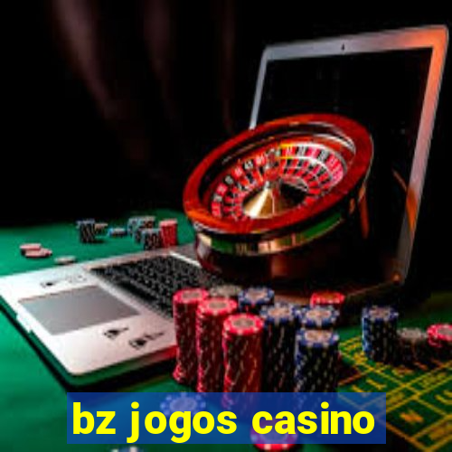 bz jogos casino