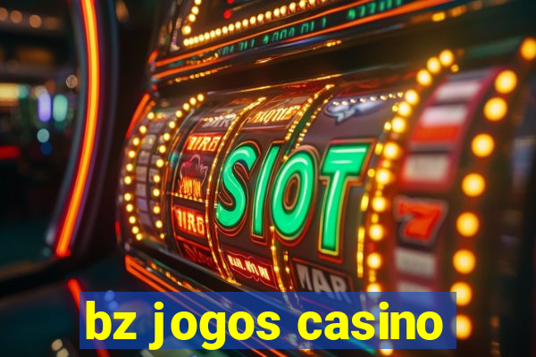 bz jogos casino