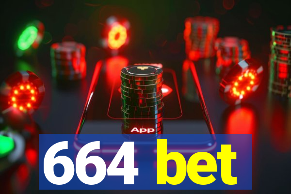 664 bet