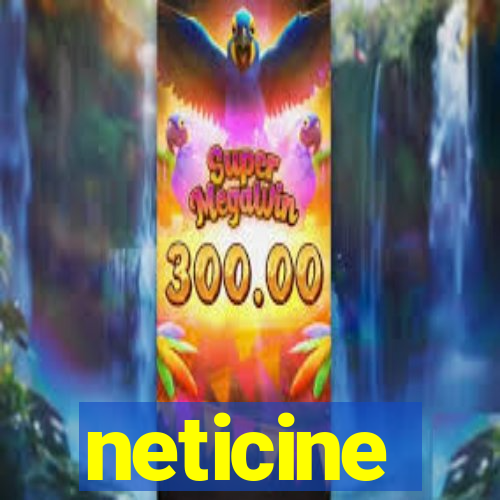 neticine