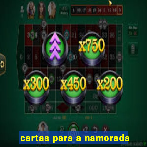 cartas para a namorada