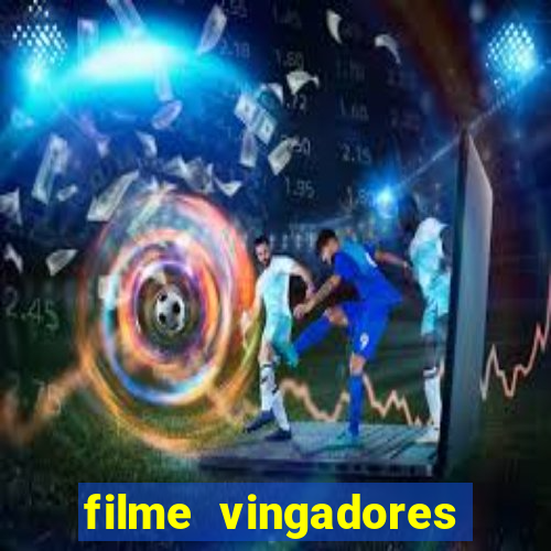 filme vingadores ultimato completo dublado gratis