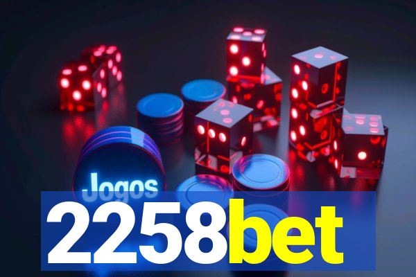 2258bet