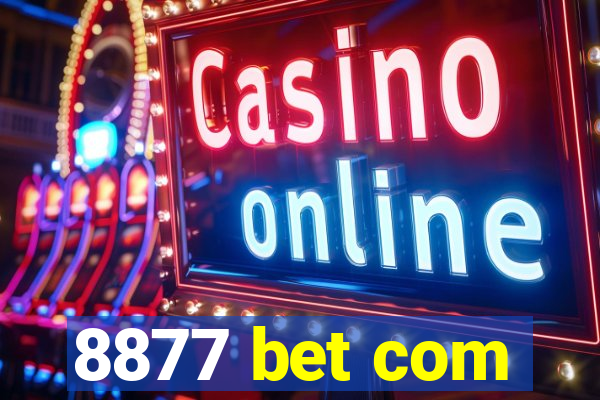 8877 bet com