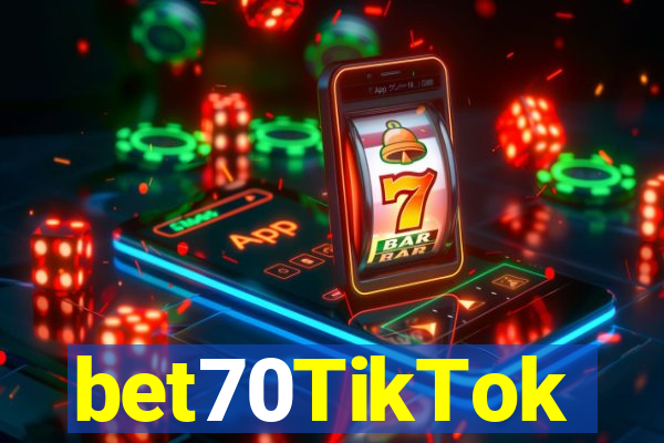 bet70TikTok