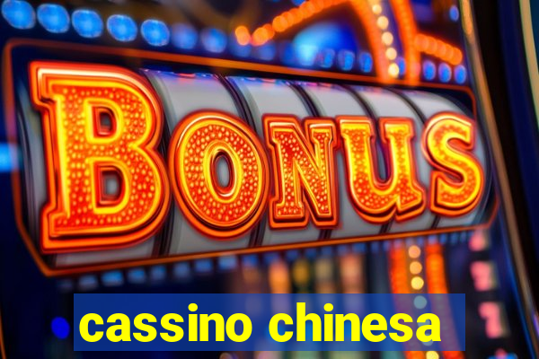 cassino chinesa