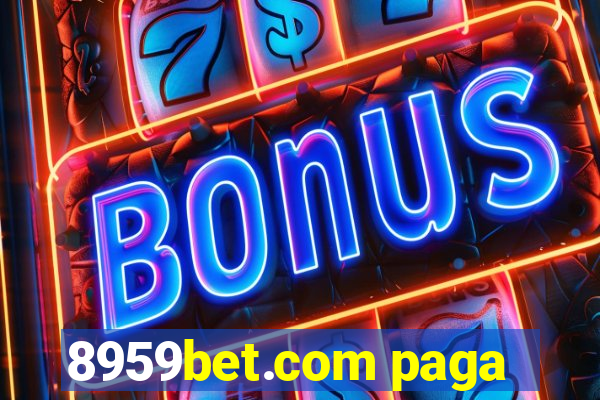 8959bet.com paga