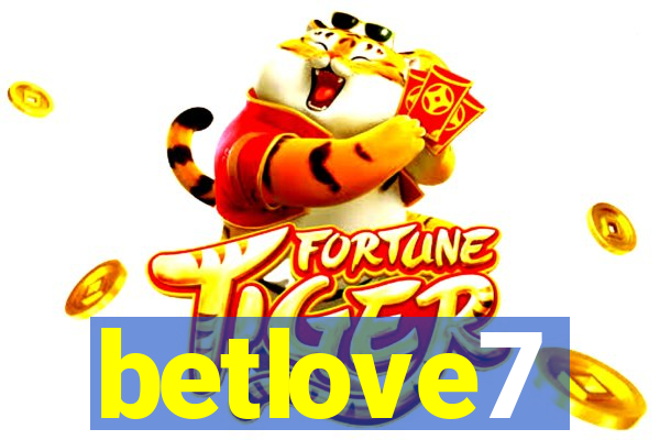 betlove7