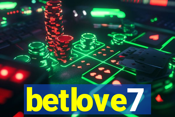 betlove7