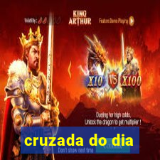 cruzada do dia