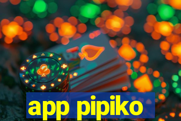 app pipiko