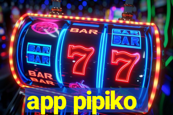 app pipiko