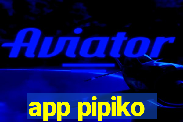 app pipiko