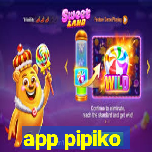 app pipiko