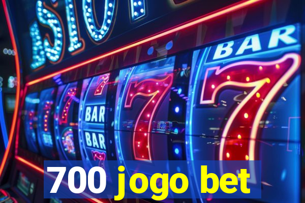 700 jogo bet