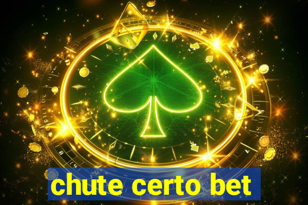 chute certo bet