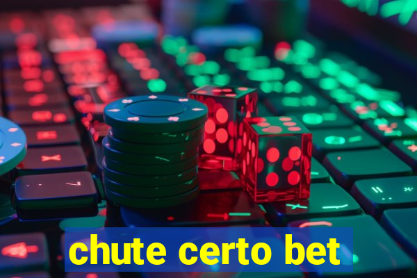 chute certo bet