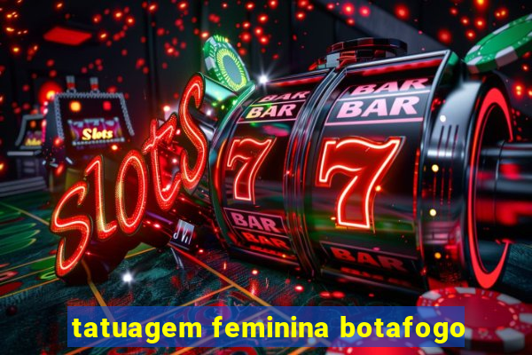 tatuagem feminina botafogo