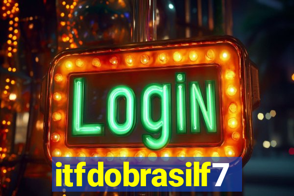 itfdobrasilf7